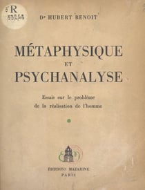 Métaphysique et psychanalyse - Essais sur le problème de la réalisation de l'homme