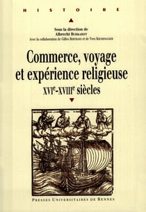 Commerce, voyage et expérience religieuse - XVIe-XVIIIe siècles