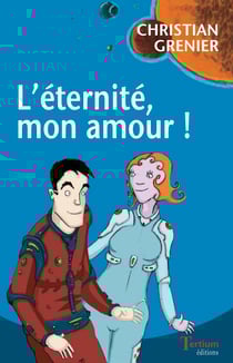 L'éternité, mon amour ! - + dvd en LSF