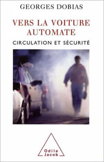Vers la voiture automate - Circulation et sécurité