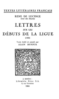Lettres sur les débuts de la Ligue - 1585