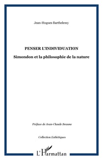 Penser l'individuation - Simondon et la philosophie de la nature