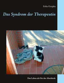 Das Syndrom der Therapeutin - Das Leben als Ort der Abschiede