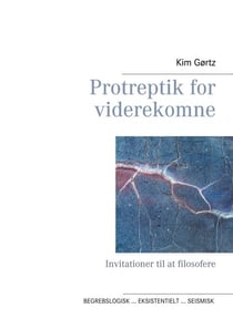 Protreptik for viderekomne - Invitationer til at filosofere