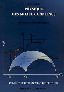 Physique des milieux continus. Tome I - Mécanique et thermodynamique