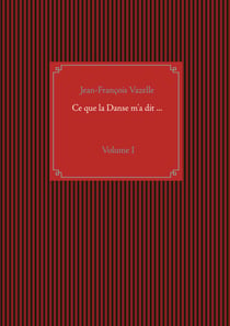 Ce que la Danse m'a dit ...