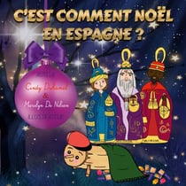 C'est comment Noël en Espagne? - Conte éducatif et divertissant
