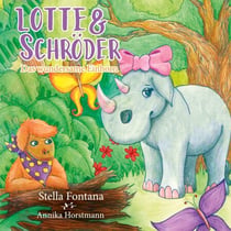 Lotte & Schröder - Das wundersame Einhorn