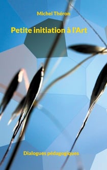 Petite initiation à l'Art - Dialogues pédagogiques