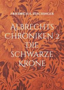 Albrechts Chroniken 2 - Die schwarze Krone