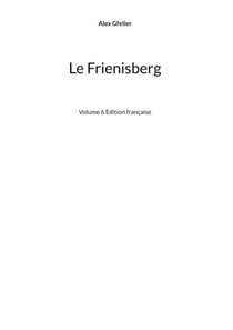 Le Frienisberg - Volume 6 Edition française