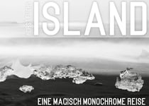 Island - Eine magisch monochrome Reise