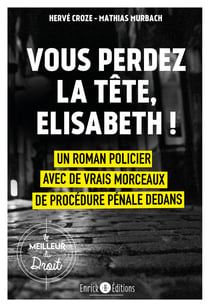 Vous perdez la tête, Elisabeth ! - Valrouge Tome 1