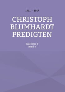 Christoph Blumhardt Predigten - Nachlese 2