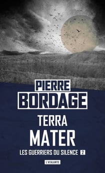 Terra Mater - Les Guerriers du silence, T2