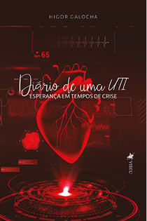 Diário de uma UTI - Esperança em tempos de Crise