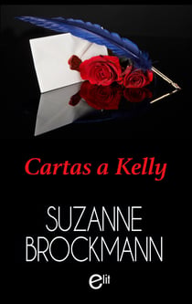 Cartas a Kelly - El mejor regalo para San Valentín, una novela de Harlequin