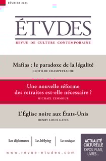 Revue Études 4301 - Février 2023 - Mafias : le paradoxe de la légalité - Une nouvelle réforme des retraites est-elle nécessaire ? - Le rôle de l’Église noire aux États-Unis