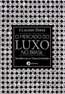 O Mercado do Luxo No Brasil