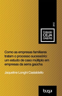 Como as empresas familiares tratam o processo sucessório - Um estudo de caso múltiplo em empresas da serra gaúcha