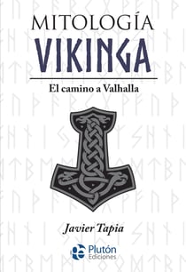 Mitología Vikinga - El camino a Valhalla