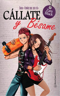Cállate y bésame (Saga TQST 2)