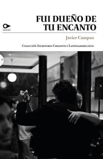 Fui dueño de tu encanto