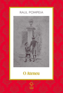 O Ateneu - crônica de saudades