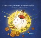 Elena, ¡Feliz Fiesta de Medio Otoño!