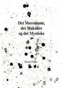 Det Morsomme, det Makabre og det Mystiske - Korte Historier