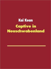 Captive in Neuschwabenland - Internment in New Swabia
