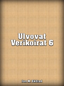 Ulvovat Verikoirat 6
