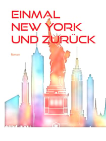 Einmal New York und zurück