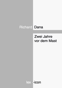 Zwei Jahre vor dem Mast - Ein Erlebnisbericht