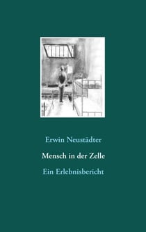 Mensch in der Zelle - Ein Erlebnisbericht