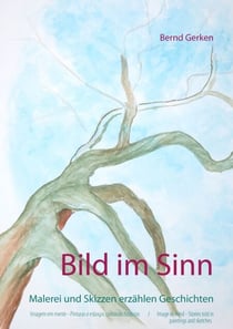Bild im Sinn - Malerei und Skizzen erzählen Geschichten