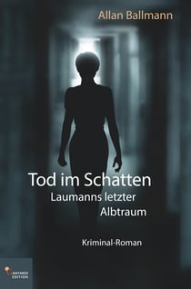 Tod im Schatten - Laumanns letzter Albtraum