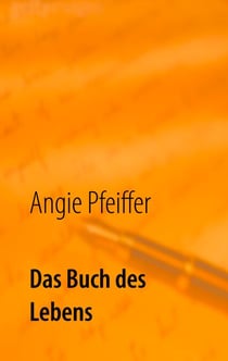 Das Buch des Lebens - Gedichte, Gedanken und kurze Texte