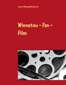 Winnetou - Fan - Film - Drehbuchentwurf