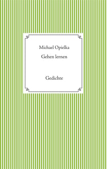 Gehen lernen - Gedichte