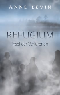Refugium - Insel der Verlorenen