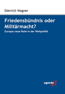 Friedensbündnis oder Militärmacht? - Europas neue Rolle in der Weltpolitik