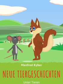Neue Tiergeschichten - Unter Tieren / Zweiter Band