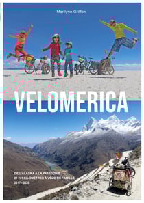 Velomerica - De l'Alaska à la Patagonie, 21 741 kilomètres à vélo en famille