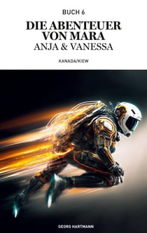Die Abenteuer von Mara, Anja und Vanessa - Kanada/Kiew
