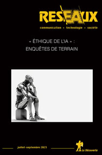 Réseaux n° 240 - « Éthique de l’IA » : enquêtes de terrain