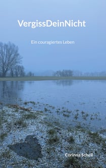 VergissDeinNicht - Ein couragiertes Leben