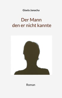 Der Mann den er nicht kannte - Roman