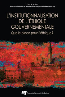 L'institutionnalisation de l’éthique gouvernementale - Quelle place pour l’éthique?
