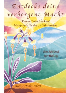 Entdecke deine verborgene Macht - Ein Schlüssel zur Heilung